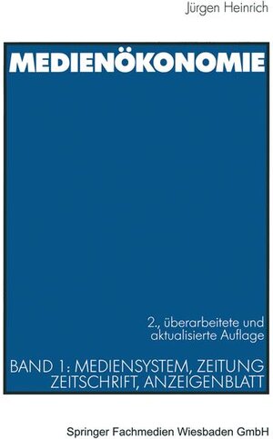 Medienökonomie, Bd.1, Mediensystem, Zeitung, Zeitschrift, Anzeigenblatt