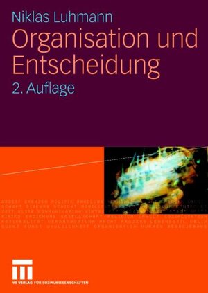 Buchcover Organisation und Entscheidung | Niklas Luhmann | EAN 9783531334516 | ISBN 3-531-33451-4 | ISBN 978-3-531-33451-6