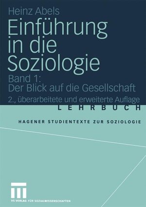 Buchcover Einführung in die Soziologie | Heinz Abels | EAN 9783531336107 | ISBN 3-531-33610-X | ISBN 978-3-531-33610-7