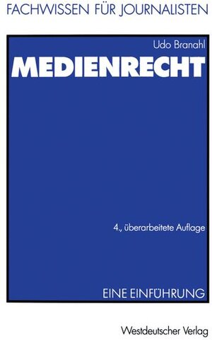 Medienrecht: Eine Einführung (Fachwissen für Journalisten)