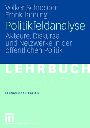 Buchcover Politikfeldanalyse | Volker Schneider | EAN 9783531902678 | ISBN 3-531-90267-9 | ISBN 978-3-531-90267-8