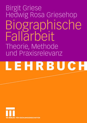 Buchcover Biographische Fallarbeit | Birgit Griese | EAN 9783531904092 | ISBN 3-531-90409-4 | ISBN 978-3-531-90409-2