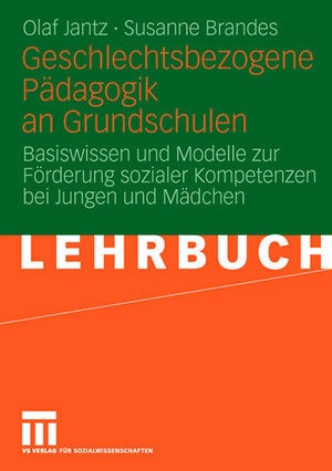 Buchcover Geschlechtsbezogene Pädagogik and Grundschulen | Olaf Jantz | EAN 9783531904450 | ISBN 3-531-90445-0 | ISBN 978-3-531-90445-0