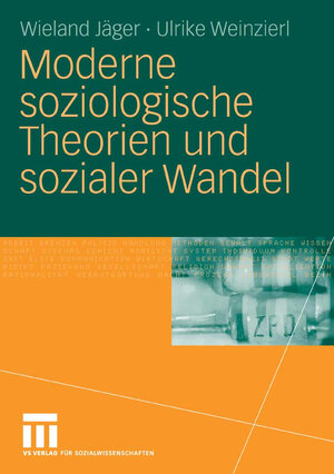 Buchcover Moderne soziologische Theorien und sozialer Wandel | Wieland Jäger | EAN 9783531904672 | ISBN 3-531-90467-1 | ISBN 978-3-531-90467-2