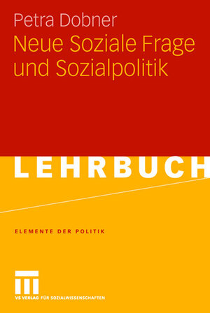 Buchcover Neue Soziale Frage und Sozialpolitik | Petra Dobner | EAN 9783531904764 | ISBN 3-531-90476-0 | ISBN 978-3-531-90476-4