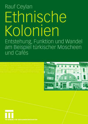 Buchcover Ethnische Kolonien | Rauf Ceylan | EAN 9783531904849 | ISBN 3-531-90484-1 | ISBN 978-3-531-90484-9