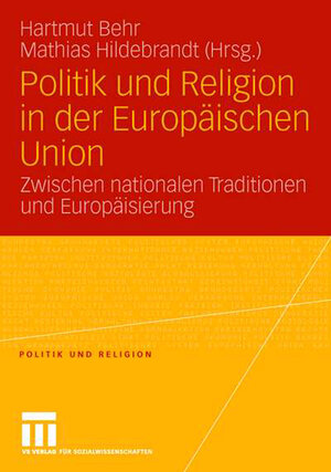 Buchcover Politik und Religion in der Europäischen Union | EAN 9783531905174 | ISBN 3-531-90517-1 | ISBN 978-3-531-90517-4