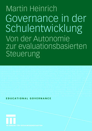 Buchcover Governance in der Schulentwicklung | Martin Heinrich | EAN 9783531905303 | ISBN 3-531-90530-9 | ISBN 978-3-531-90530-3