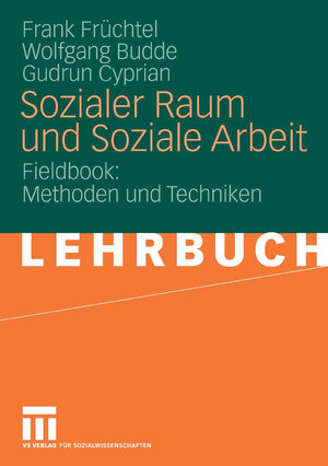 Buchcover Sozialer Raum und Soziale Arbeit | Frank Früchtel | EAN 9783531906201 | ISBN 3-531-90620-8 | ISBN 978-3-531-90620-1