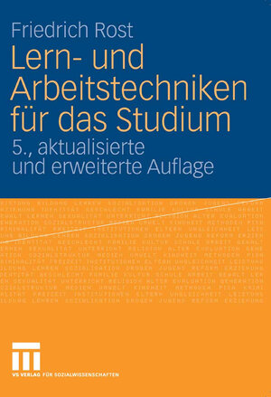 Buchcover Lern- und Arbeitstechniken für das Studium | Friedrich Rost | EAN 9783531908298 | ISBN 3-531-90829-4 | ISBN 978-3-531-90829-8