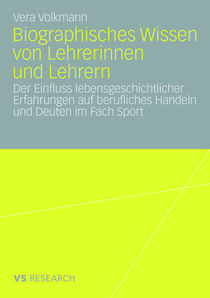 Buchcover Biographisches Wissen von Lehrerinnen und Lehrern | Vera Volkmann | EAN 9783531908922 | ISBN 3-531-90892-8 | ISBN 978-3-531-90892-2