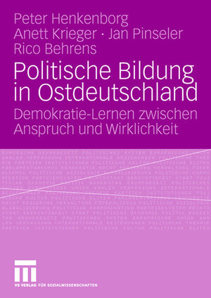Buchcover Politische Bildung in Ostdeutschland | Peter Büchner | EAN 9783531909318 | ISBN 3-531-90931-2 | ISBN 978-3-531-90931-8