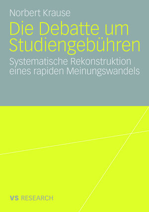 Buchcover Die Debatte um Studiengebühren | Norbert Krause | EAN 9783531909738 | ISBN 3-531-90973-8 | ISBN 978-3-531-90973-8