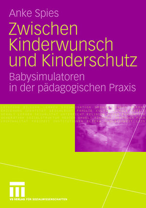 Buchcover Zwischen Kinderwunsch und Kinderschutz | Anke Spies | EAN 9783531910437 | ISBN 3-531-91043-4 | ISBN 978-3-531-91043-7