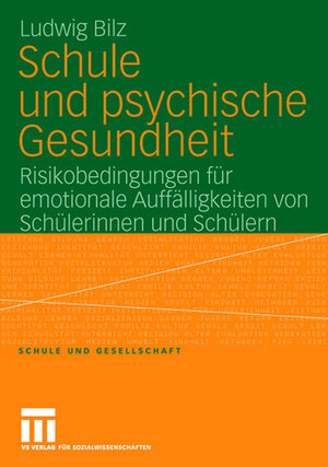 Buchcover Schule und psychische Gesundheit | Ludwig Bilz | EAN 9783531910727 | ISBN 3-531-91072-8 | ISBN 978-3-531-91072-7