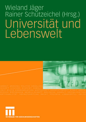 Buchcover Universität und Lebenswelt  | EAN 9783531910772 | ISBN 3-531-91077-9 | ISBN 978-3-531-91077-2