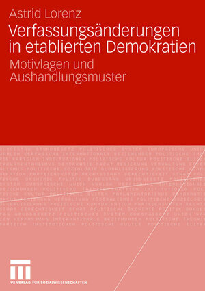 Buchcover Verfassungsänderungen in etablierten Demokratien | Astrid Lorenz | EAN 9783531911939 | ISBN 3-531-91193-7 | ISBN 978-3-531-91193-9