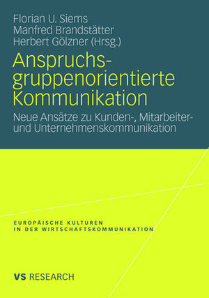Buchcover Anspruchsgruppenorientierte Kommunikation  | EAN 9783531912042 | ISBN 3-531-91204-6 | ISBN 978-3-531-91204-2