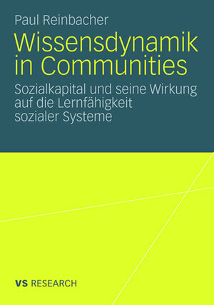 Buchcover Wissensdynamik in Communities | Paul Reinbacher | EAN 9783531912059 | ISBN 3-531-91205-4 | ISBN 978-3-531-91205-9