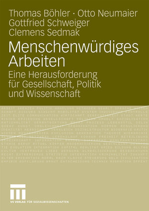 Buchcover Menschenwürdiges Arbeiten | Thomas Böhler | EAN 9783531915067 | ISBN 3-531-91506-1 | ISBN 978-3-531-91506-7