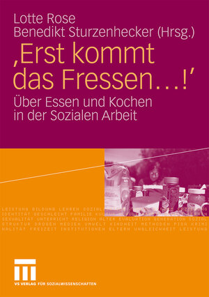 Buchcover 'Erst kommt das Fressen ...!'  | EAN 9783531917610 | ISBN 3-531-91761-7 | ISBN 978-3-531-91761-0