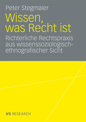 Buchcover Wissen, was Recht ist | peter stegmaier | EAN 9783531918068 | ISBN 3-531-91806-0 | ISBN 978-3-531-91806-8