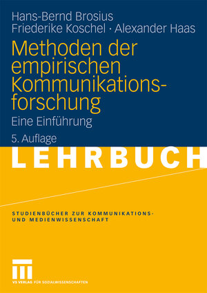 Buchcover Methoden der empirischen Kommunikationsforschung | Hans-Bernd Brosius | EAN 9783531918211 | ISBN 3-531-91821-4 | ISBN 978-3-531-91821-1