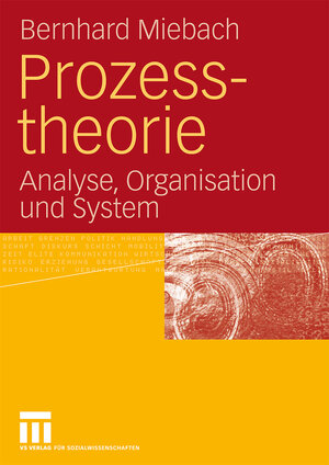 Buchcover Prozesstheorie | Bernhard Miebach | EAN 9783531918426 | ISBN 3-531-91842-7 | ISBN 978-3-531-91842-6