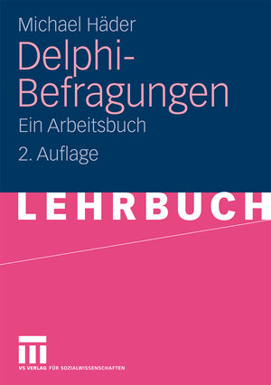 Buchcover Delphi-Befragungen | Michael Häder | EAN 9783531919263 | ISBN 3-531-91926-1 | ISBN 978-3-531-91926-3