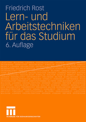 Buchcover Lern- und Arbeitstechniken für das Studium | Friedrich Rost | EAN 9783531920016 | ISBN 3-531-92001-4 | ISBN 978-3-531-92001-6
