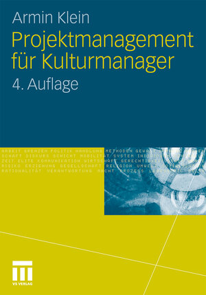 Buchcover Projektmanagement für Kulturmanager | Armin Klein | EAN 9783531920474 | ISBN 3-531-92047-2 | ISBN 978-3-531-92047-4