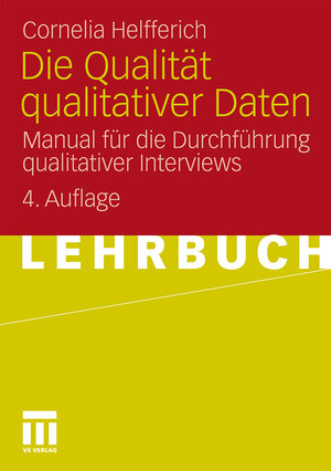 Buchcover Die Qualität qualitativer Daten | Cornelia Helfferich | EAN 9783531920764 | ISBN 3-531-92076-6 | ISBN 978-3-531-92076-4