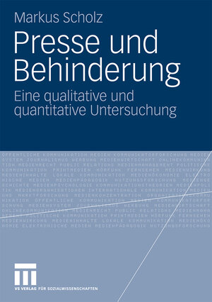Buchcover Presse und Behinderung | Markus Scholz | EAN 9783531921129 | ISBN 3-531-92112-6 | ISBN 978-3-531-92112-9