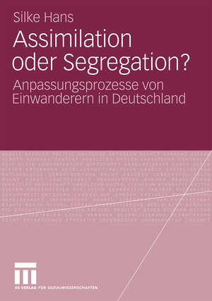 Buchcover Assimilation oder Segregation? | Silke Hans | EAN 9783531921778 | ISBN 3-531-92177-0 | ISBN 978-3-531-92177-8