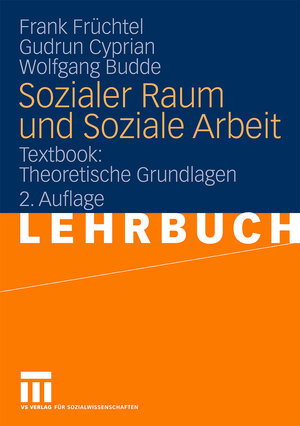 Buchcover Sozialer Raum und Soziale Arbeit | Frank Früchtel | EAN 9783531922355 | ISBN 3-531-92235-1 | ISBN 978-3-531-92235-5