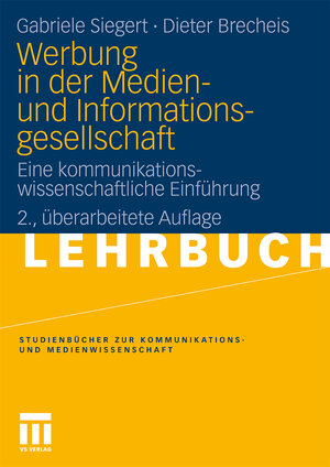 Buchcover Werbung in der Medien- und Informationsgesellschaft | Gabriele Siegert | EAN 9783531922768 | ISBN 3-531-92276-9 | ISBN 978-3-531-92276-8