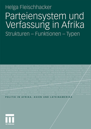 Buchcover Parteiensystem und Verfassung in Afrika | Helga Fleischhacker | EAN 9783531923055 | ISBN 3-531-92305-6 | ISBN 978-3-531-92305-5