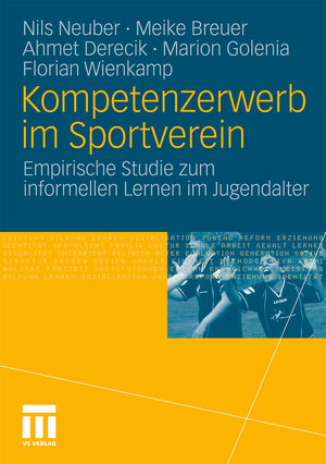 Buchcover Kompetenzerwerb im Sportverein | Nils Neuber | EAN 9783531924823 | ISBN 3-531-92482-6 | ISBN 978-3-531-92482-3