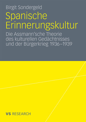Buchcover Spanische Erinnerungskultur | Birgit Sondergeld | EAN 9783531924915 | ISBN 3-531-92491-5 | ISBN 978-3-531-92491-5