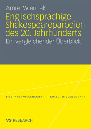 Buchcover Englischsprachige Shakespeareparodien des 20. Jahrhunderts | Amrei Wiencek | EAN 9783531925288 | ISBN 3-531-92528-8 | ISBN 978-3-531-92528-8