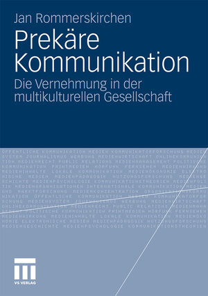 Buchcover Prekäre Kommunikation | Jan Rommerskirchen | EAN 9783531927237 | ISBN 3-531-92723-X | ISBN 978-3-531-92723-7
