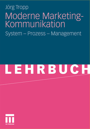 Buchcover Moderne Marketing-Kommunikation | Jörg Tropp | EAN 9783531928029 | ISBN 3-531-92802-3 | ISBN 978-3-531-92802-9