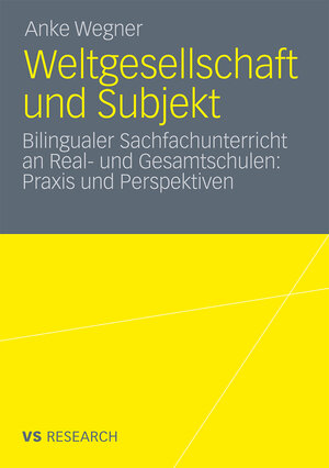 Buchcover Weltgesellschaft und Subjekt | Anke Wegner | EAN 9783531930534 | ISBN 3-531-93053-2 | ISBN 978-3-531-93053-4