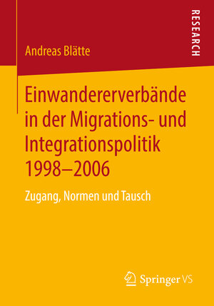 Buchcover Einwandererverbände in der Migrations- und Integrationspolitik 1998-2006 | Andreas Blätte | EAN 9783531931050 | ISBN 3-531-93105-9 | ISBN 978-3-531-93105-0