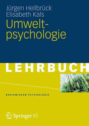 Buchcover Umweltpsychologie | Jürgen Hellbrück | EAN 9783531932460 | ISBN 3-531-93246-2 | ISBN 978-3-531-93246-0