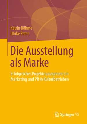 Buchcover Die Ausstellung als Marke | Katrin Böhme | EAN 9783531934617 | ISBN 3-531-93461-9 | ISBN 978-3-531-93461-7