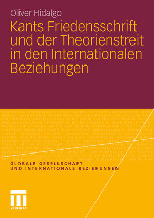 Buchcover Kants Friedensschrift und der Theorienstreit in den Internationalen Beziehungen | Oliver Hidalgo | EAN 9783531942049 | ISBN 3-531-94204-2 | ISBN 978-3-531-94204-9