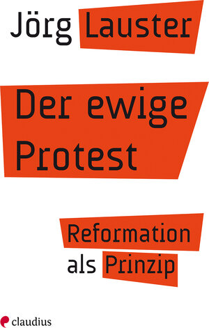 Buchcover Der ewige Protest | Jörg Lauster | EAN 9783532600160 | ISBN 3-532-60016-1 | ISBN 978-3-532-60016-0