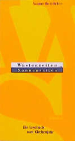 Buchcover Wüstenzeiten und Sonnenseiten | Susanne Breit-Keßler | EAN 9783532622384 | ISBN 3-532-62238-6 | ISBN 978-3-532-62238-4