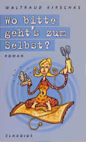 Buchcover Wo bitte geht's zum Selbst? | Waltraud Kirschke | EAN 9783532622391 | ISBN 3-532-62239-4 | ISBN 978-3-532-62239-1